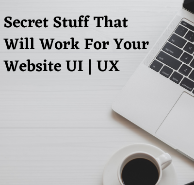 Secret Stuff For Website Design