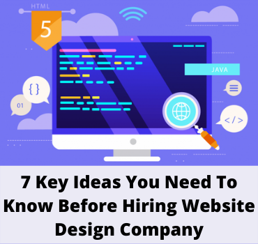 7 Key Essentials You Should Know Before Hiring Website Design Company