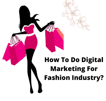 Ultimate Digital Marketing For Fashion Industry