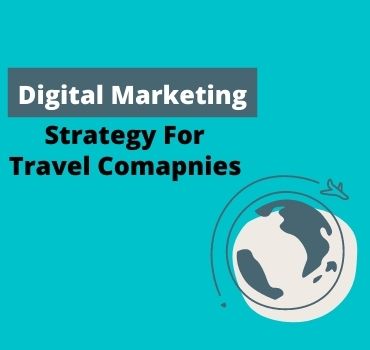 Digital Marketing Strategues for travel companies