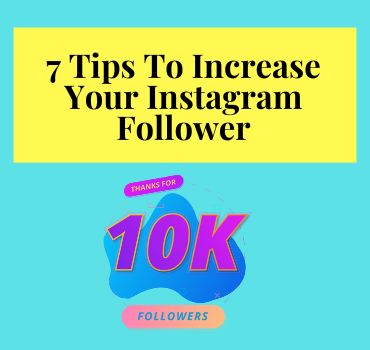 Tips To Increase Instagram Follower