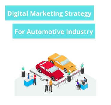 Digital Marketing For The Automotive Industry That Skyrockets Growth